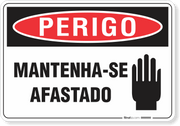 Placa Perigo Mantenha-Se Afastado