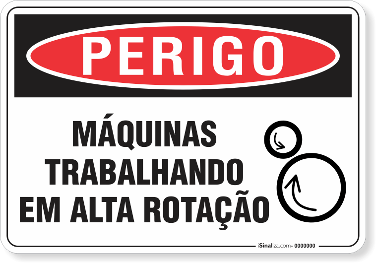 Placa Perigo Máquinas Trabalhando Em Alta Rotação