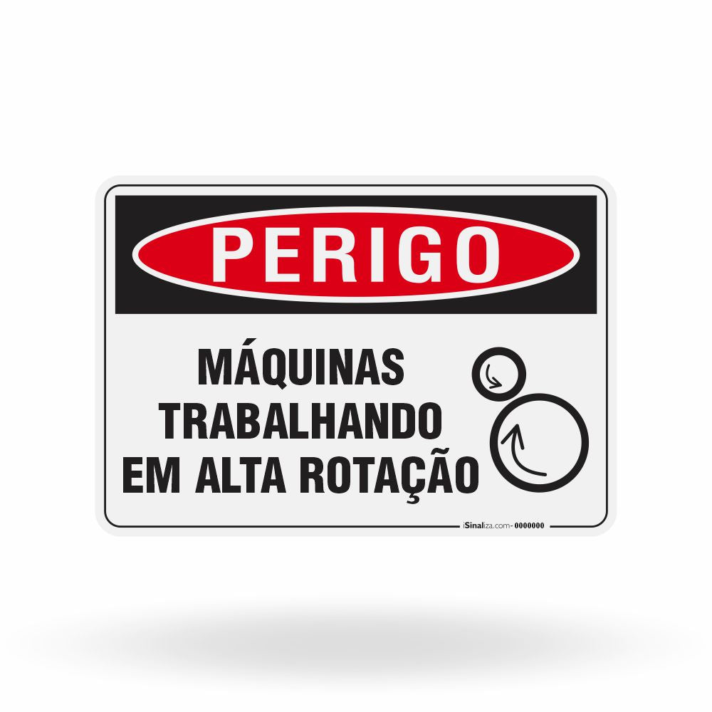 Placa Perigo - Máquinas Trabalhando em Alta Rotação