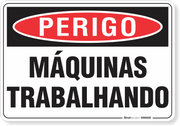 Placa Perigo Máquinas Trabalhando