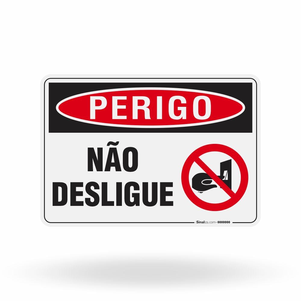 Placa Perigo - Não Desligue
