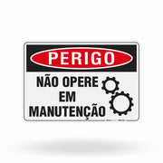 Placa Perigo - Não Opere em Manutenção