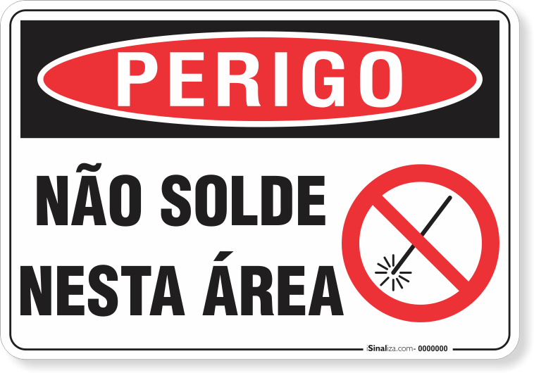Placa Perigo Não Solde Nesta Área