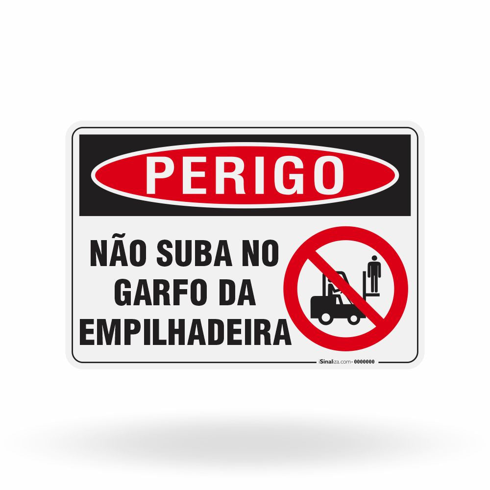 Placa Perigo - Não Suba no Garfo da Empilhadeira