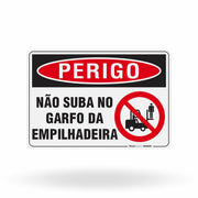 Placa Perigo - Não Suba no Garfo da Empilhadeira