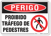 Placa Perigo Proibido Tráfego De Pedestres