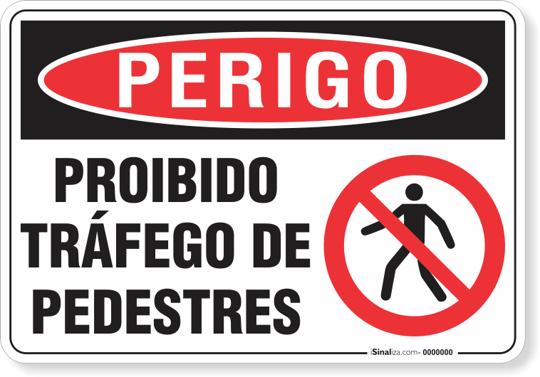 Placa Perigo Proibido Tráfego De Pedestres