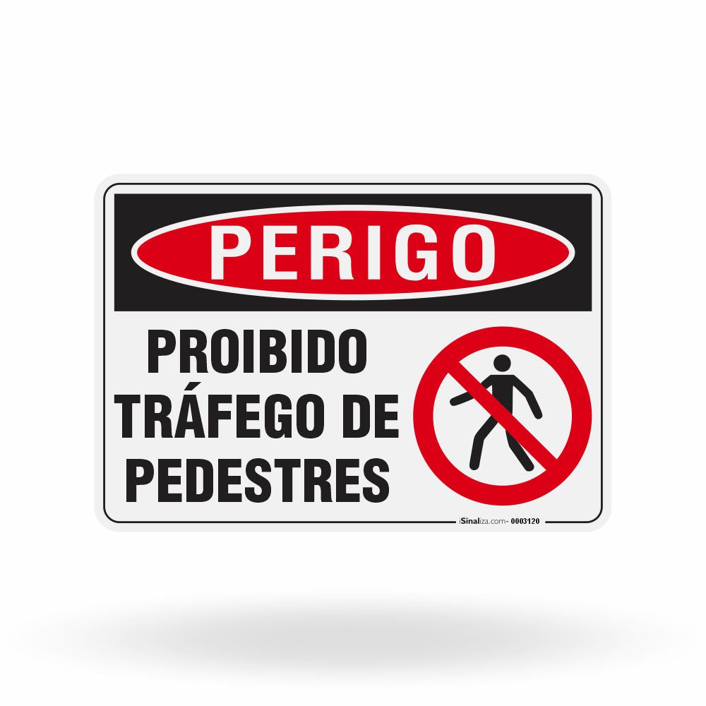 Placa Perigo - Proibido Tráfego de Pedestres