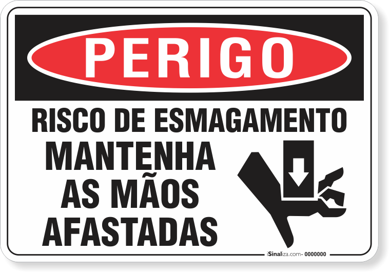 Placa Perigo Risco De Esmagamento Mantenha As Mãos Afastadas