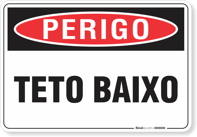 Placa Perigo Teto Baixo