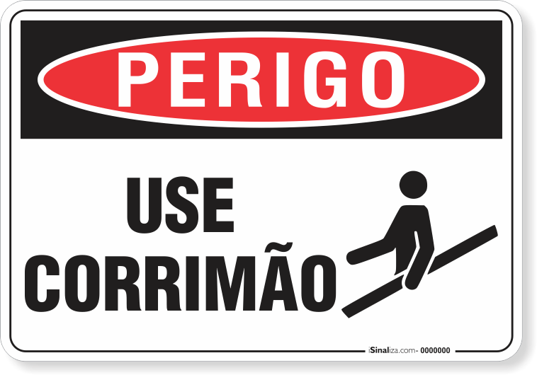 Placa Perigo Use Corrimão