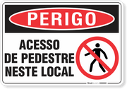 Placa Perigo Acesso De Pedestre Neste Local