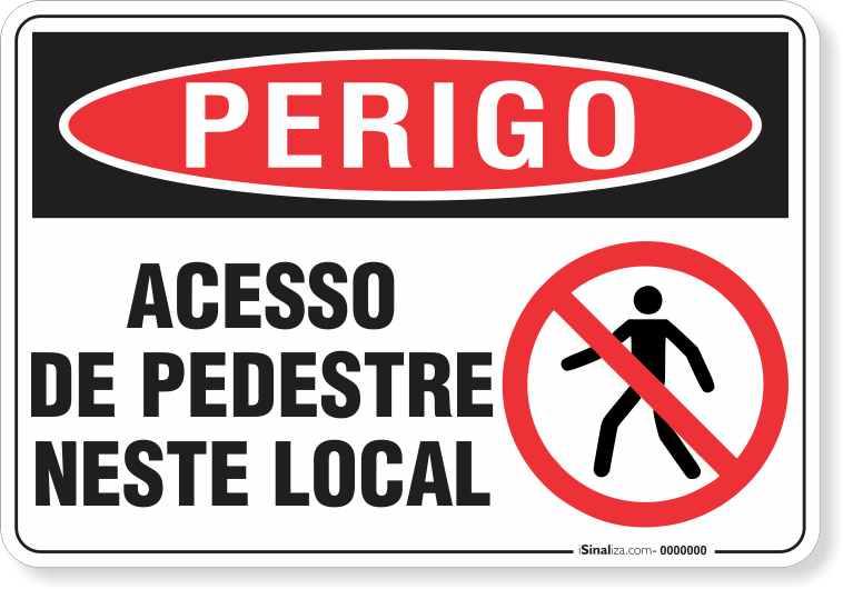 Placa Perigo Acesso De Pedestre Neste Local