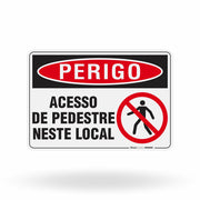 Placa Perigo - Acesso de Pedestre Neste Local