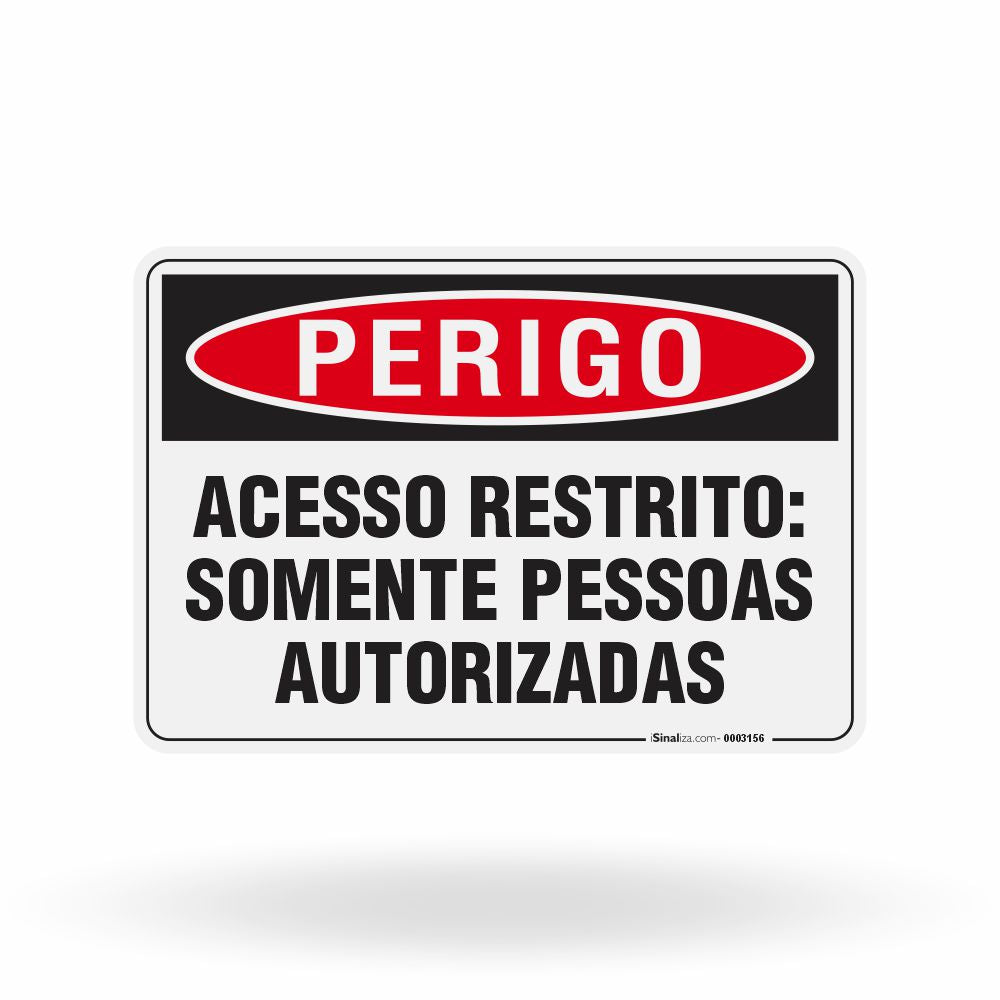 Placa Perigo - Acesso Restrito Somente Pessoas Autorizadas