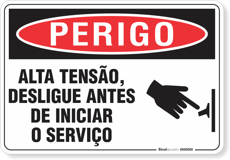 Placa Perigo Alta Tensão Desligue Antes De Iniciar O Serviço