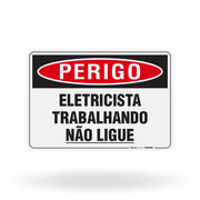 Placa Perigo - Eletricista Trabalhando Não Ligue