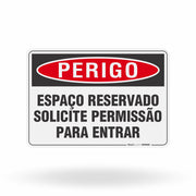Placa Perigo - Espaço Reservado Solicite Permissão para Entrar