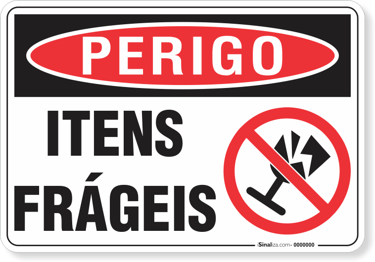 Placa Perigo Itens Frágeis