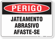 Placa Perigo Jateamento Abrasivo Afaste-Se