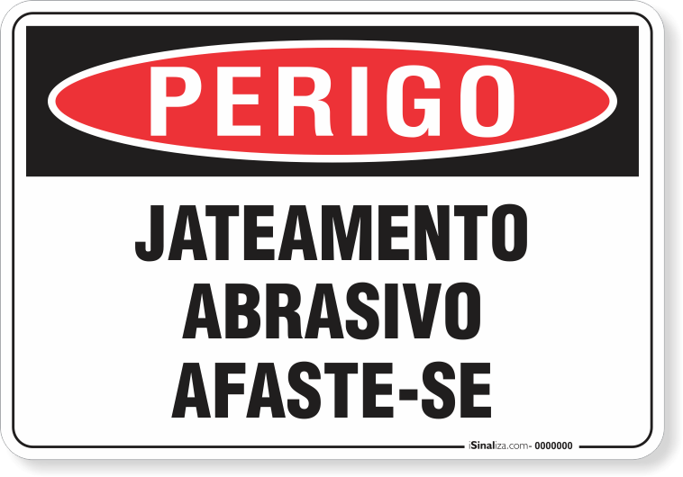 Placa Perigo Jateamento Abrasivo Afaste-Se