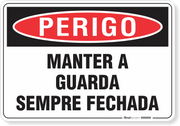 Placa Perigo Manter A Guarda Sempre Fechada
