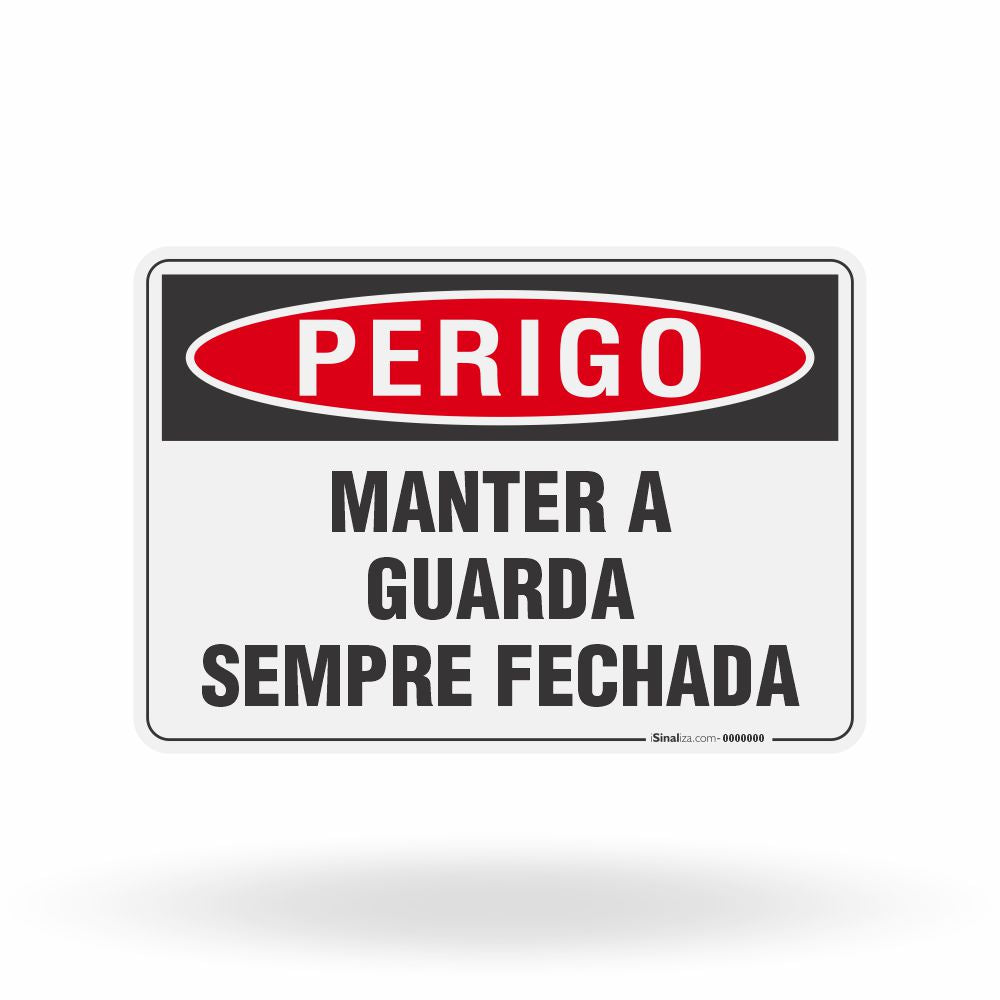 Placa Perigo - Manter a Guarda Sempre Fechada