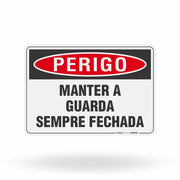 Placa Perigo - Manter a Guarda Sempre Fechada