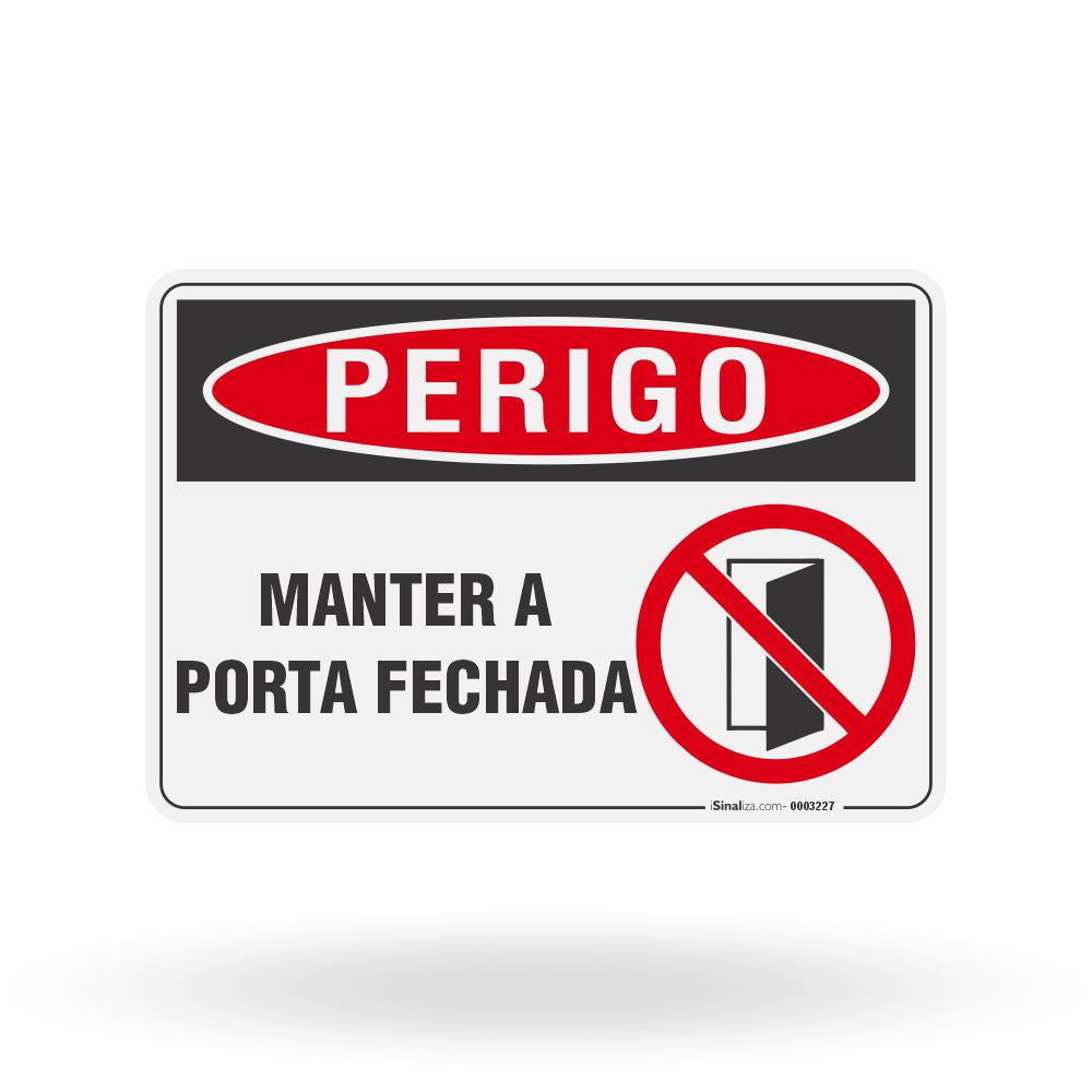 Placa Perigo - Manter a Porta Fechada