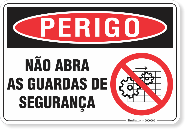 Placa Perigo Não Abra As Guardas De Segurança