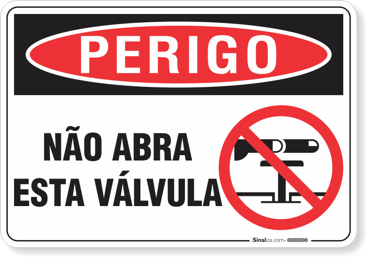 Placa Perigo Não Abra Esta Válvula
