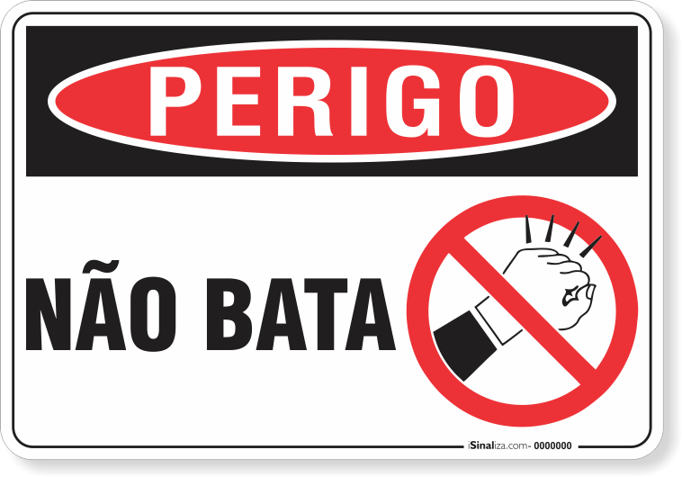 Placa Perigo Não Bata