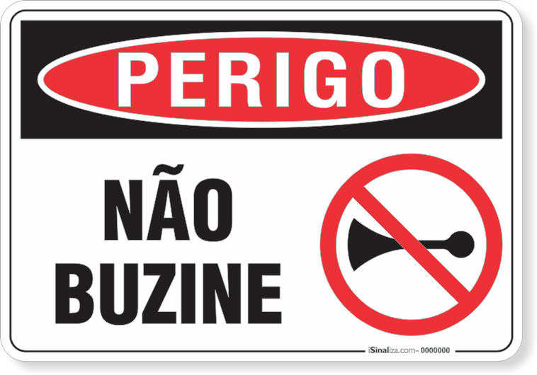 Placa Perigo Não Buzine
