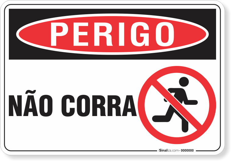 Placa Perigo Não Corra