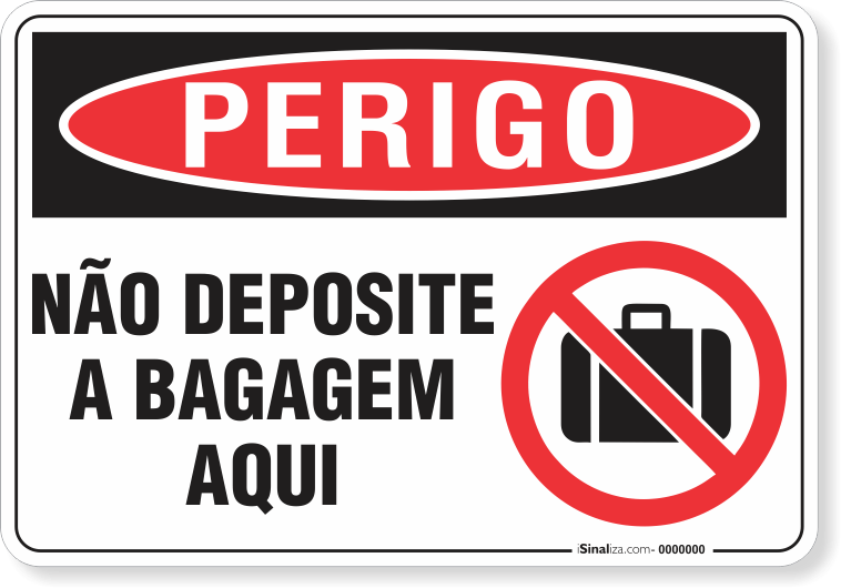 Placa Perigo Não Deposite A Bagagem Aqui