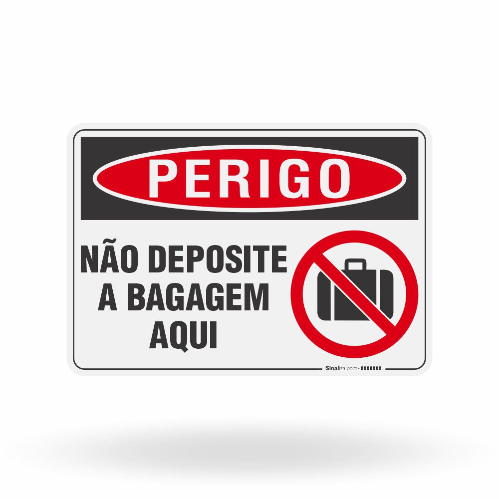 Placa Perigo - Não Deposite a Bagagem Aqui
