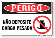 Placa Perigo Não Deposite Carga Pesada