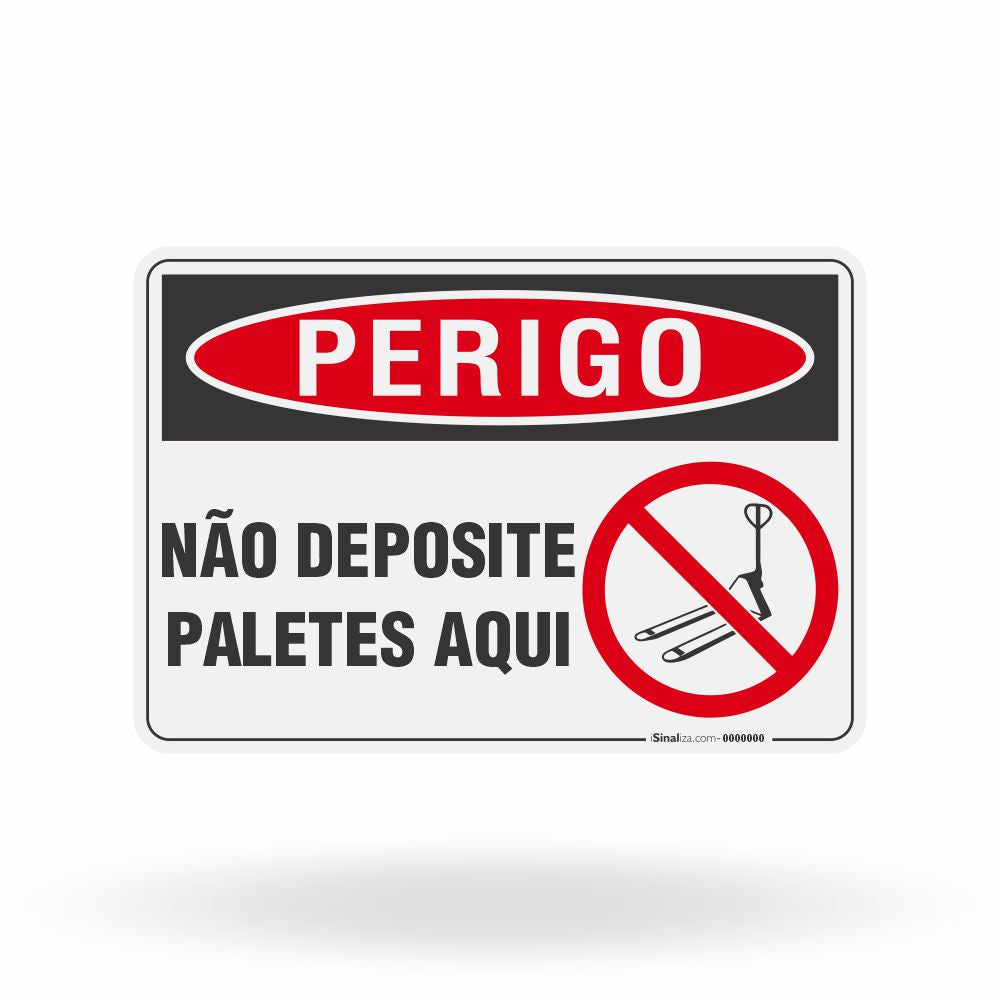 Placa Perigo - Não Deposite Paletes Aqui