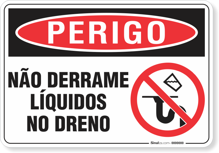 Placa Perigo Não Derrame Líquidos No Dreno