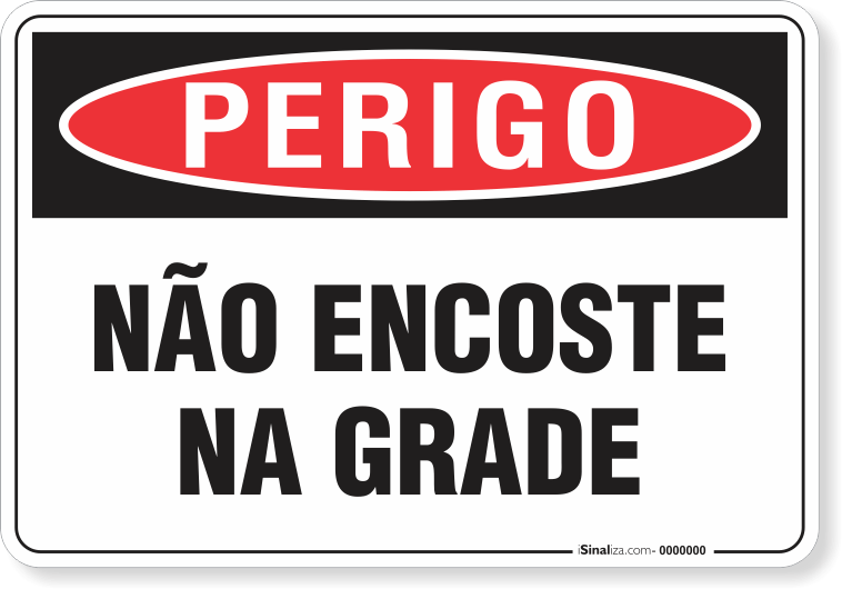 Placa Perigo Não Encoste Na Grade