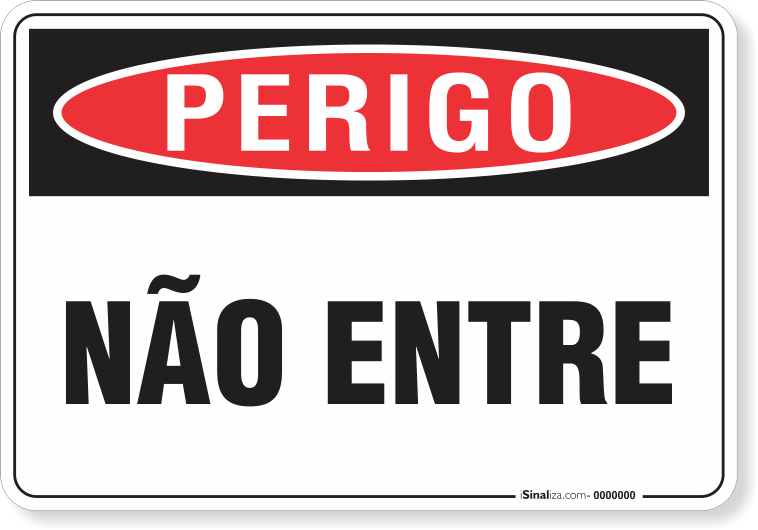 Placa Perigo Não Entre