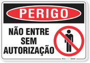 Placa Perigo Não Entre Sem Autorização