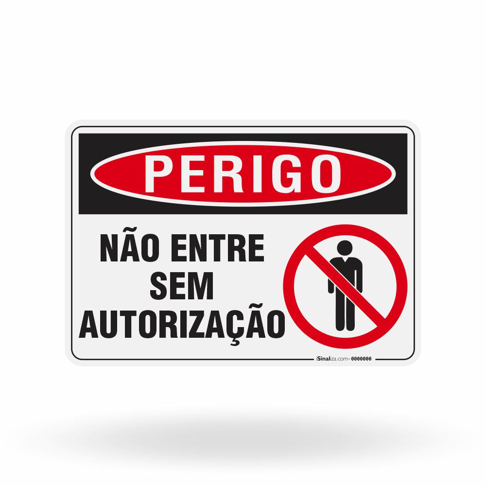 Placa Perigo - Não Entre sem Autorização