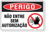 Placa Perigo Não Entre Sem Autorização