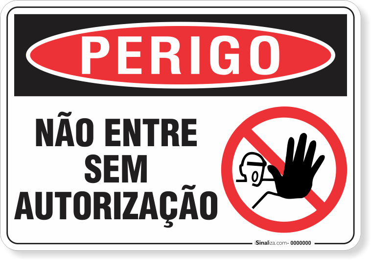 Placa Perigo Não Entre Sem Autorização