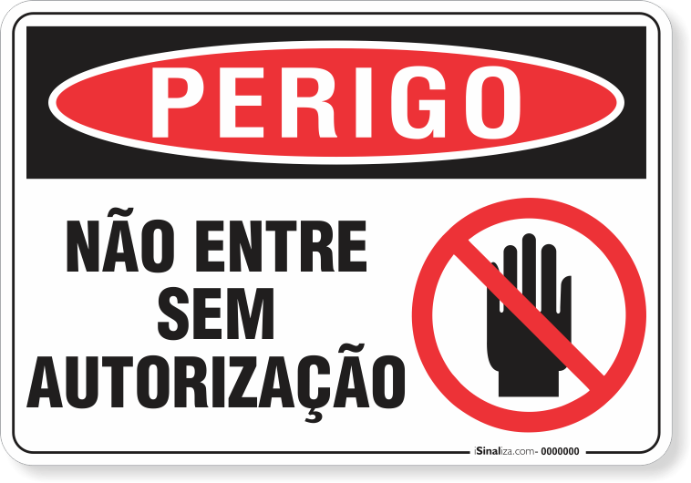 Placa Perigo Não Entre Sem Autorização