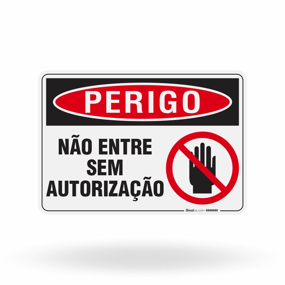 Placa Perigo - Não Entre sem Autorização