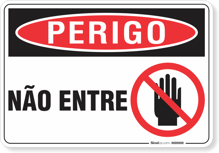 Placa Perigo Não Entre