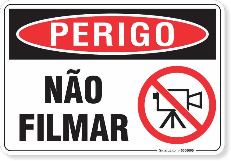 Placa Perigo Não Filmar