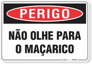 Placa Perigo Não Olhe Para O Maçarico